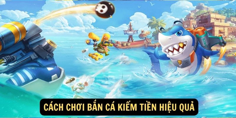 Bắn cá kiếm tiền tại FUN88: Vàng Tràn Ngập Biển 6 Cách chơi bắn cá kiếm tiền hiệu quả