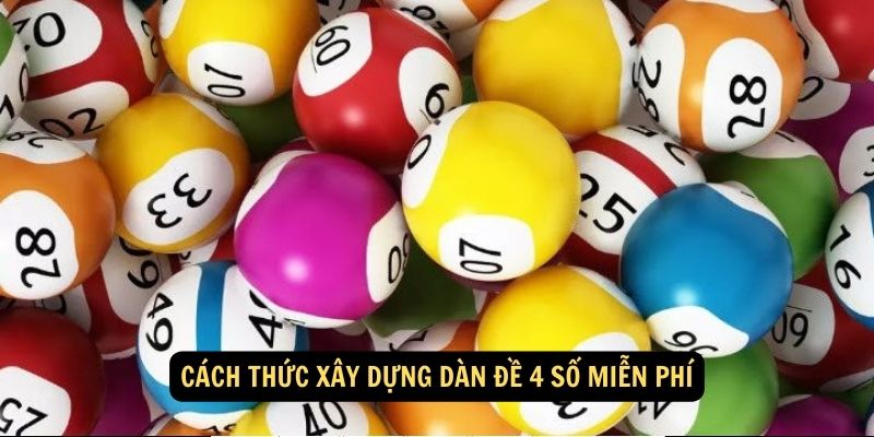 Fun88 - Dàn đề 4 số miễn phí và cách soi cầu cơ bản 5 Cách thức xây dựng dàn đề 4 số miễn phí