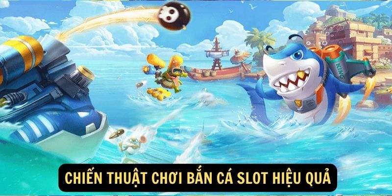 Bắn cá slot FUN88: Bí Mật Của Người Chơi May Mắn 6 Chiến thuật chơi bắn cá slot hiệu quả