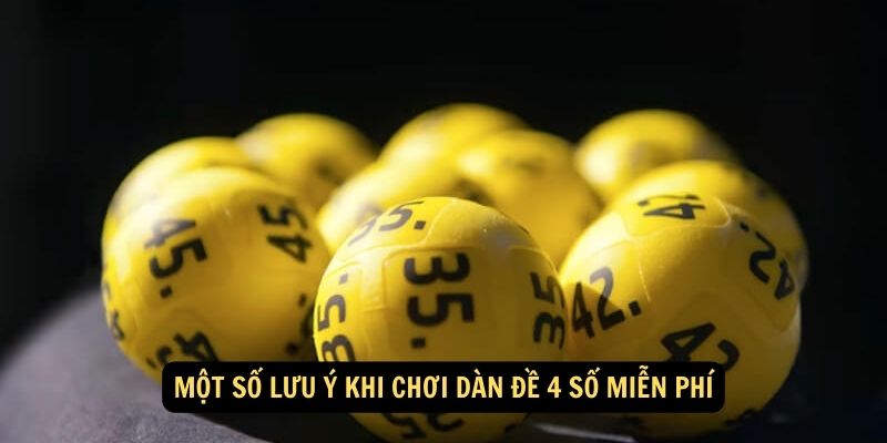 Fun88 - Dàn đề 4 số miễn phí và cách soi cầu cơ bản 6 Một số lưu ý khi chơi dàn đề 4 số miễn phí