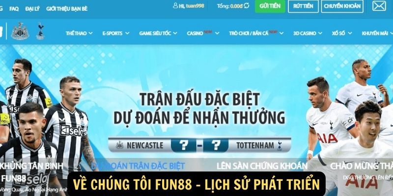 Về chúng tôi Fun88: Xanh Chín - Uy tín - Tin Cậy Hàng Đầu 1 Về chúng tôi Fun88 - Lịch sử phát triển
