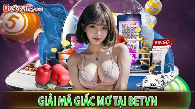 Giải Mã Giấc Mơ Tại BetVN