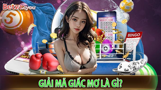 Giải Mã Giấc Mơ là gì?