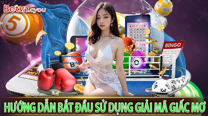 Hướng dẫn bắt đầu sử dụng Giải Mã Giấc Mơ