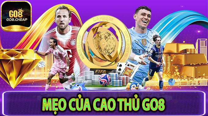 Kèo Nhà Cái GO8 – Cập Nhật Tỷ Lệ Chuẩn Xác, Soi Kèo Thắng Lớn Mỗi Ngày! 7 Mẹo Của Cao Thủ GO8 Khi Đặt Kèo Nhà Cái