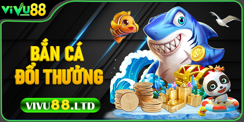 Top chiến thuật săn cá Bắn Cá Đổi Thưởng tại Vivu88
