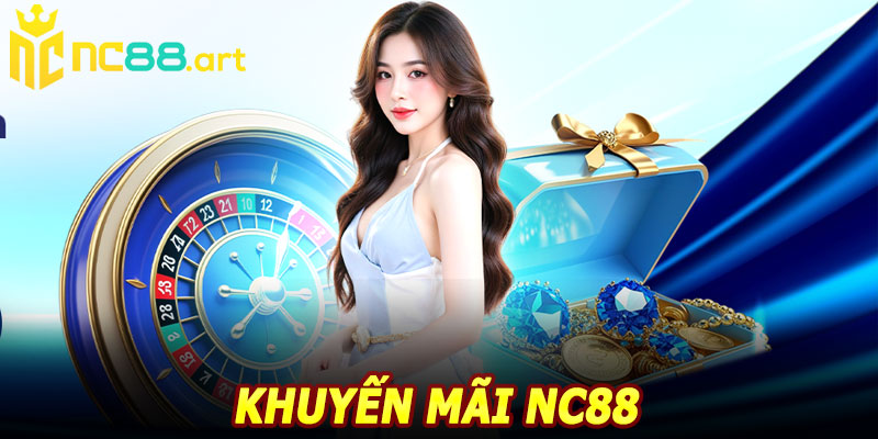 Khuyến Mãi NC88 – Cập Nhật Các Chương Trình Ưu Đãi Mới Nhất 1 Khuyến Mãi NC88 – Cập Nhật Các Chương Trình Ưu Đãi Mới Nhất
