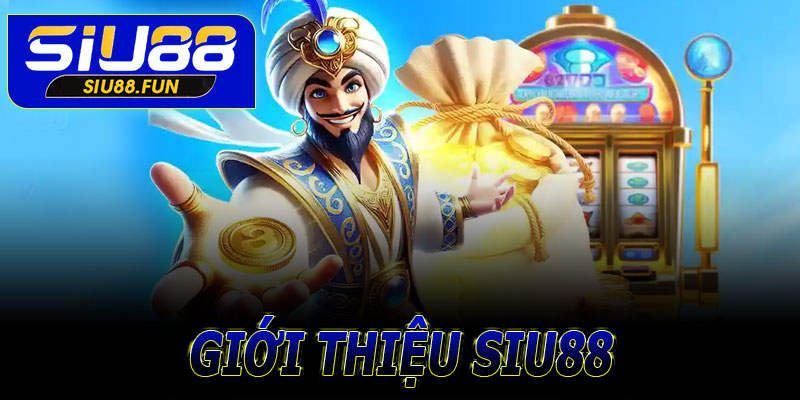 gioi thieu siu88