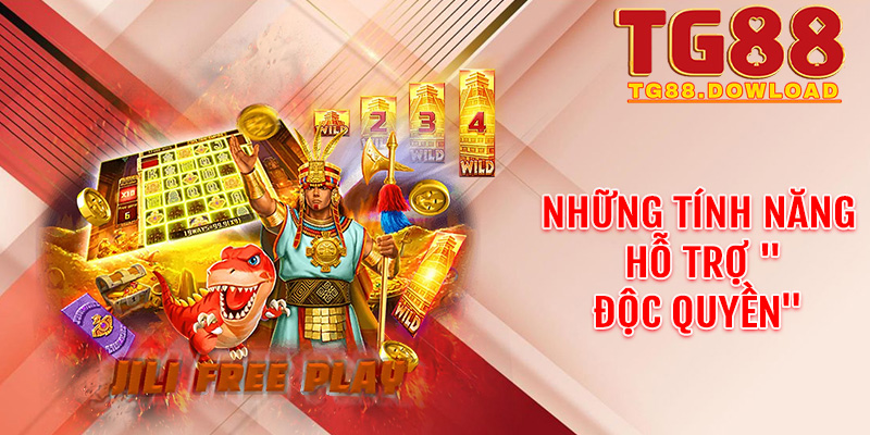 Những tính năng hỗ trợ "độc quyền" của Jili gaming tại Tg88 bạn chưa biết