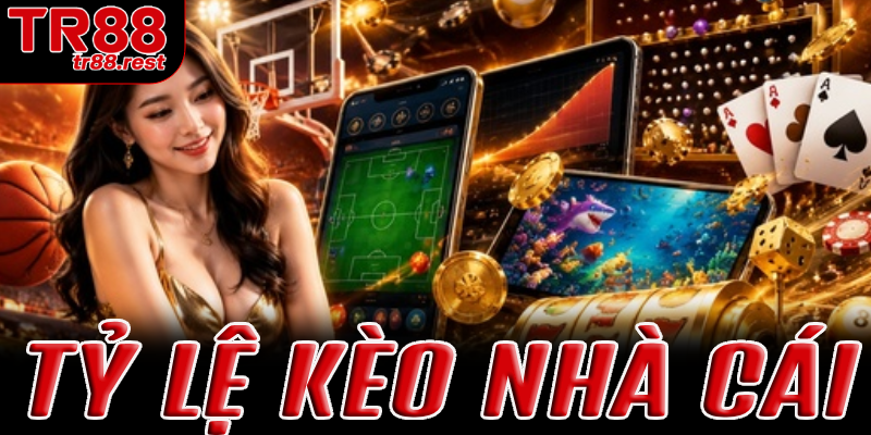 Tỷ lệ kèo nhà cái: Cách xem và soi kèo chuẩn xác nhất 2026