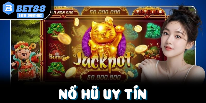 Bet88 - Sân chơi game nổ hũ uy tín cho bet thủ